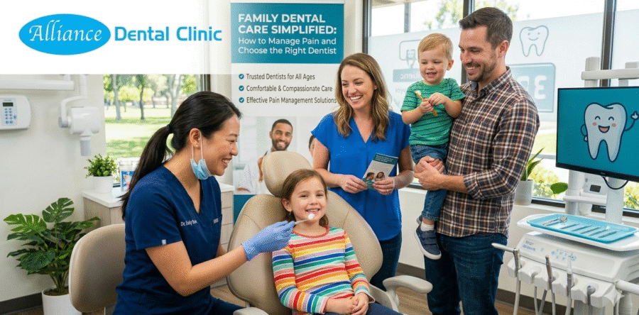 Family Dentist Care: How to Handle Dental Pain & Choose the Right Clinic
