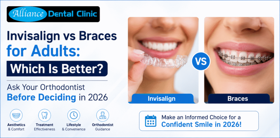 Invisalign vs Braces for Adults: Which Is Better? Ask Your Orthodontist Before Deciding in 2026